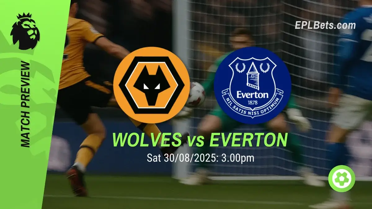 Wolves x Everton, 30/08/2025 – Apostas na Premier League