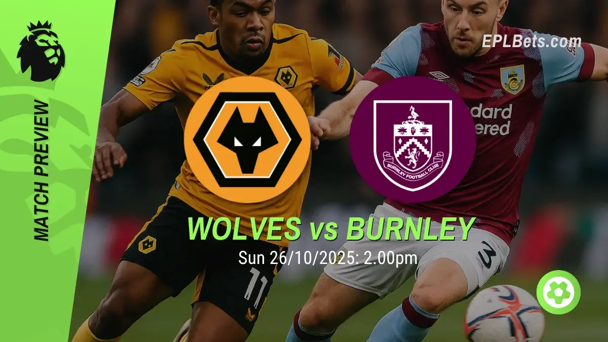 wolves vs burnley 26/10/2025 epl bets